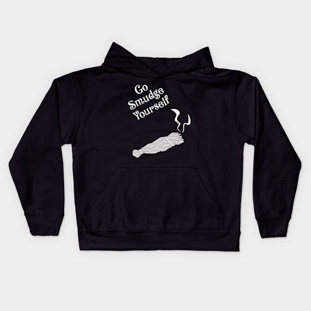 Go Smudge Yourself Funny Spiritual Witch Humor Kids Hoodie by Gothic Rose Designs